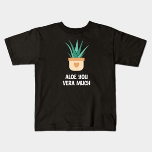 Cute aloe vera aloe you vera much Kids T-Shirt